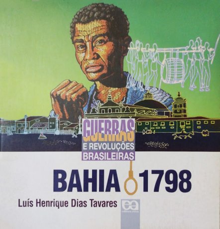 Capa do livro Bahia 1798, de Luis Henrique Dias Tavares