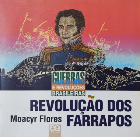 Capa do livro Revolução dos Farrapos, de Moacyr Flores