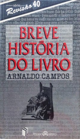 Capa do livro Breve História do Livro, de Arnaldo Campos