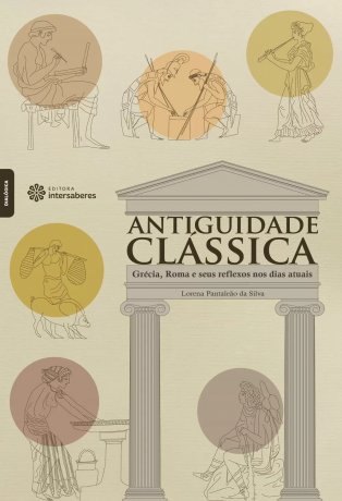 Capa do livro Antiguidade Clássica, de Lorena Pantaleão da Silva