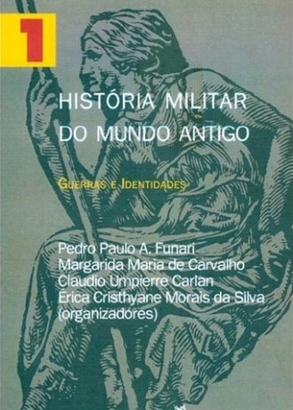 Capa do livro História Militar do Mundo Antigo 1, de Pedro Paulo Funari (org.)