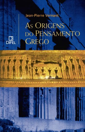 Capa do livro As Origens do Pensamento Grego, de Jean-Pierre Vernant