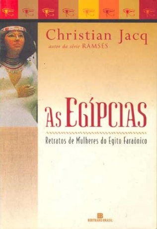 Capa do livro As Egípcias, de Christian Jacq