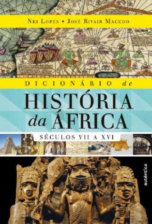 Capa do livro Dicionário de História da África, de Nei Lopes e José Rivair Macedo