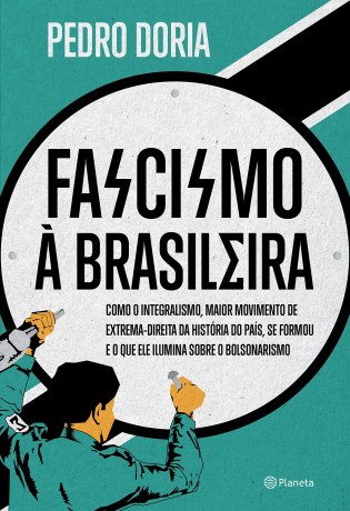 Capa do livro Fascismo à brasileira, de Pedro Doria