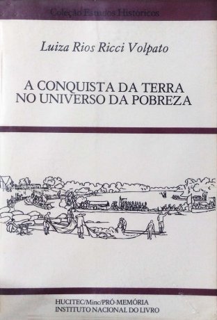 Capa do livro A conquista da terra no universo da pobreza, de Luiza Rios Ricci Volpato