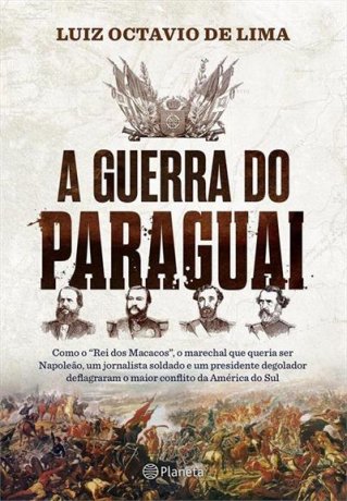Capa do livro A Guerra do Paraguai, de Luiz Octavio de Lima