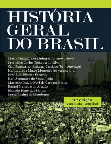 Capa do livro História geral do Brasil, de Maria Yedda Linhares, Ciro Flamarion Cardoso, Hamilton Monteiro e outros (org)
