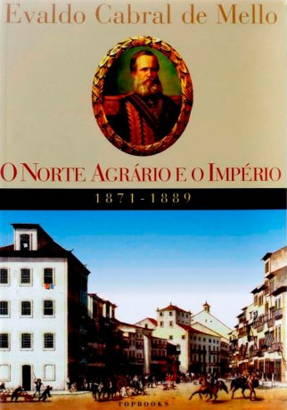 Capa do livro O Norte Agrário e o Império, de Evaldo Cabral de Mello