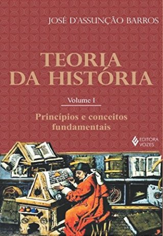 Capa do livro Teoria da História 1, de José d'Assunção Barros