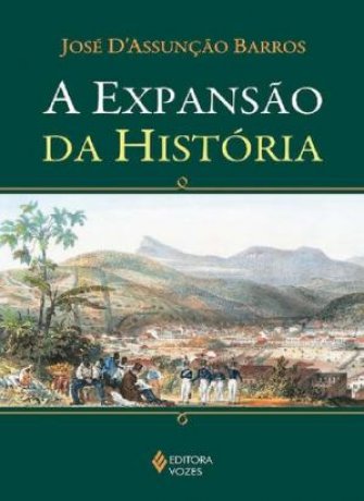 Capa do livro A expansão da História, de José d'Assunção Barros