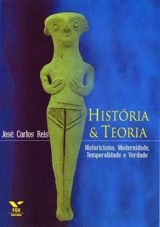 Capa do livro História & Teoria, de José Carlos Reis