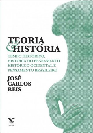 Capa do livro Teoria & História, de José Carlos Reis