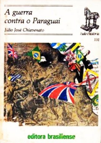 Capa do livro A guerra contra o Paraguai, de Júlio José Chiavenato