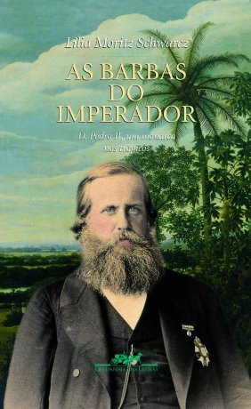 Capa do livro As Barbas do Imperador, de Lilia Schwarcz