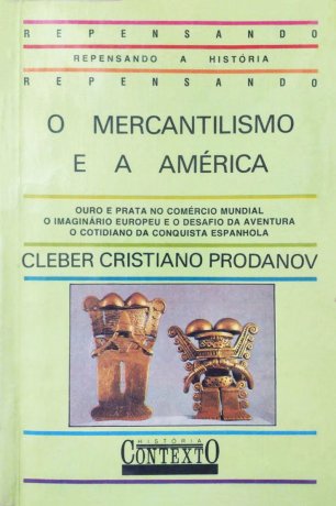 Capa do livro O mercantilismo e a América, de Cleber Cristiano Prodanov
