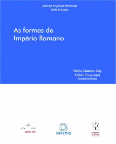 Capa do livro As Formas do Império Romano, de Fábio Duarte Joly, Fábio Faversani (org.)