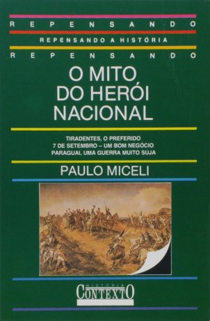 Capa do livro O mito do herói nacional, de Paulo Miceli