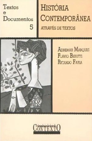 Capa do livro História Contemporânea Através de Textos, de Marques, Berutti, Faria