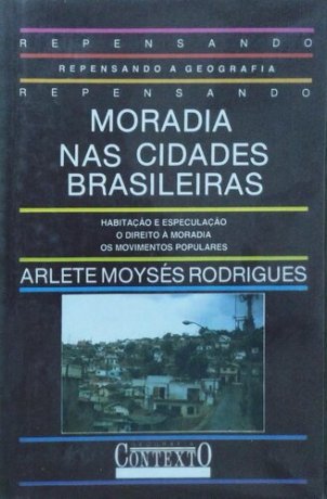 Capa do livro Moradia nas cidades brasileiras, de Arlete Moysés Rodrigues