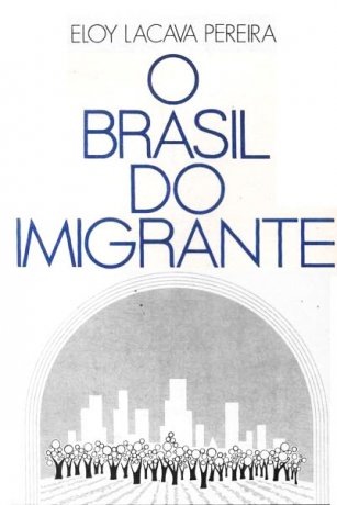 Capa do livro O Brasil do Imigrante, de Eloy Lacava Pereira