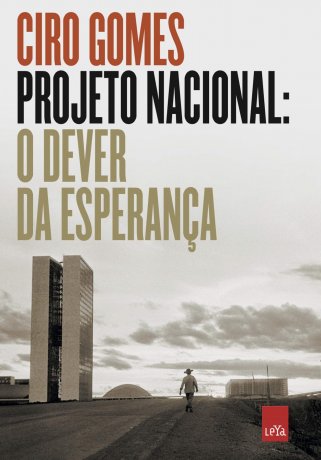 Capa do livro: Projeto Nacional:  O dever da esperança