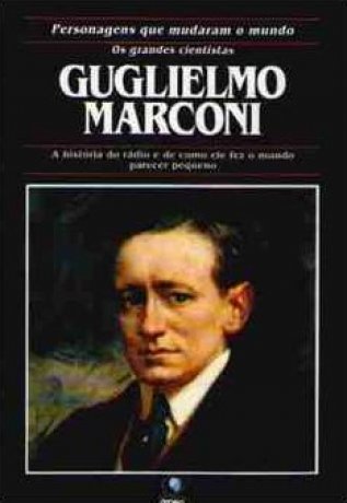 Capa do livro Guglielmo Marconi, de Beverley Birch