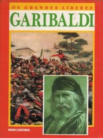 Capa do livro Os Grandes Líderes - Garibaldi, de Herman J. Viola