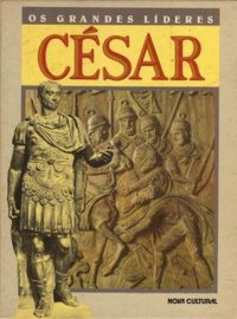 Os Grandes Líderes - César