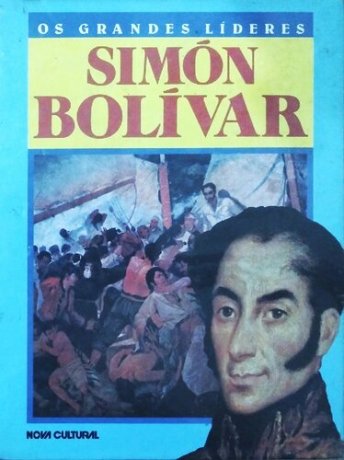Capa do livro Os Grandes Líderes - Simón Bolívar, de Dennis Wepman