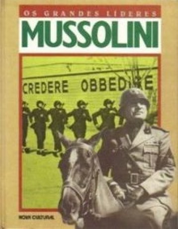 Capa do livro Os Grandes Líderes - Mussolini, de Larry Hartenian