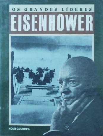 Capa do livro Os Grandes Líderes - Eisenhower, de Peter Lars Sandberg