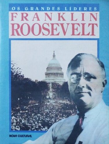 Capa do livro Os Grandes Líderes - Franklin Roosevelt, de Fred L. Israel