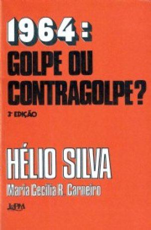 Capa do livro 1964: Golpe ou Contragolpe?, de Hélio Silva