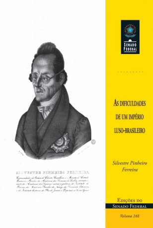 Capa do livro As dificuldades de um império luso-brasileiro, de Silvestre Pinheiro Ferreira
