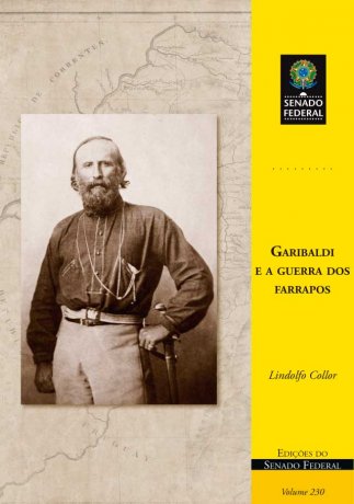 Capa do livro Garibaldi e a Guerra dos Farrapos, de Lindolfo Collor