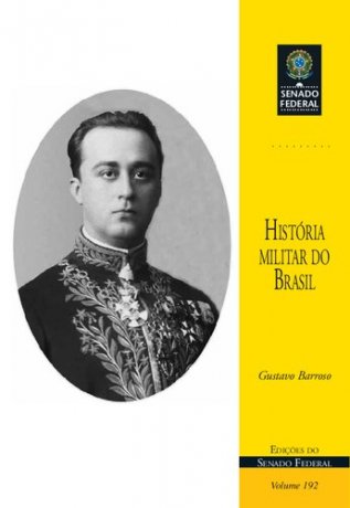 Capa do livro História militar do Brasil, de Gustavo Barroso
