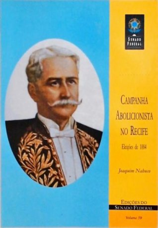 Capa do livro Campanha Abolicionista no Recife, de Joaquim Nabuco