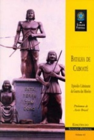 Capa do livro Batalha de Caiboaté: Episódio Culminante da Guerra das Missões, de Ptolomeu de Assis Brasil