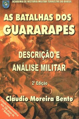 Capa do livro As batalhas dos Guararapes, de Cláudio Moreira Bento