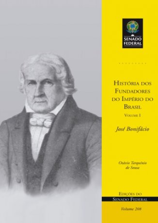 Capa do livro História dos Fundadores do Império do Brasil - José Bonifácio, de Otávio Tarquínio de Sousa