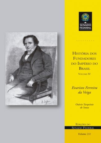 Capa do livro História dos Fundadores do Império do Brasil - Evaristo Ferreira da Veiga, de Otávio Tarquínio de Sousa