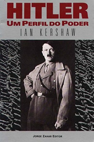 Capa do livro Hitler - Um Perfil do Poder, de Ian Kershaw