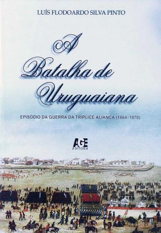 Capa do livro A Batalha de Uruguaiana, de Luís Flodoardo Silva Pinto