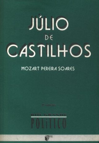 Capa do livro Júlio de Castilhos, de Mozart Pereira Soares