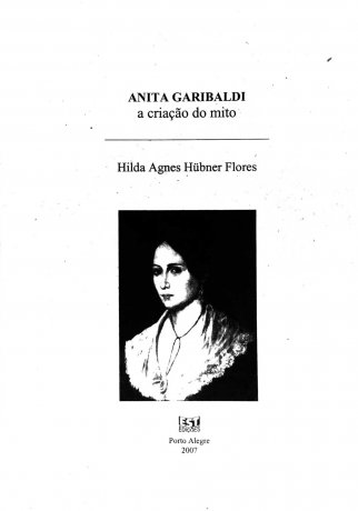 Capa do livro Anita Garibaldi: a criação do mito, de Hilda Flores