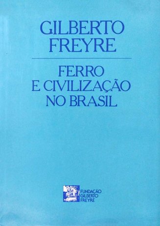 Capa do livro Ferro e civilização no Brasil, de Gilberto Freyre