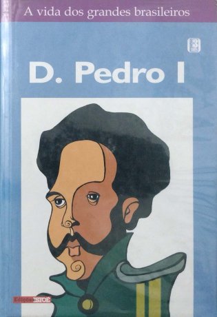 Capa do livro D. Pedro I, de Pedro Pereira da Silva Costa