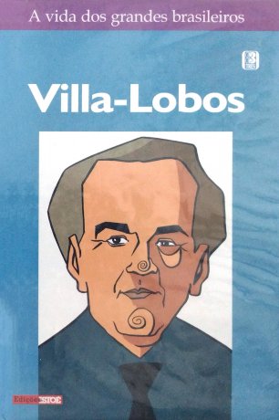 Capa do livro Villa-Lobos, de Afonso Arinos de Mello Franco