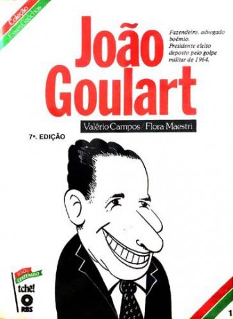 Capa do livro João Goulart, de Flora Maestri, Valério Campos